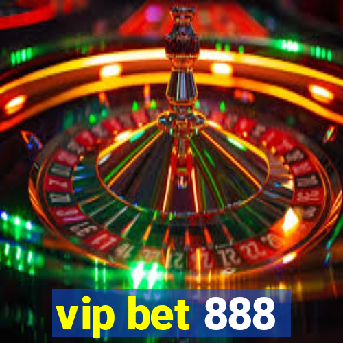 vip bet 888